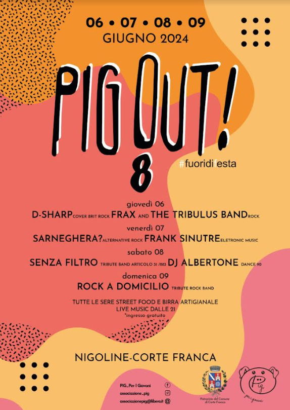 PIG OUT 8 #fuoridifesta - Corte Franca