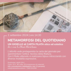 Metamorfosi del quotidiano - Museo della carta di Toscolano Maderno