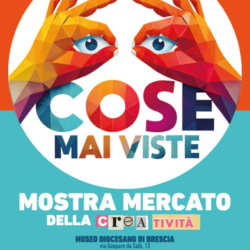 Cose mai viste - Museo Diocesano di Brescia